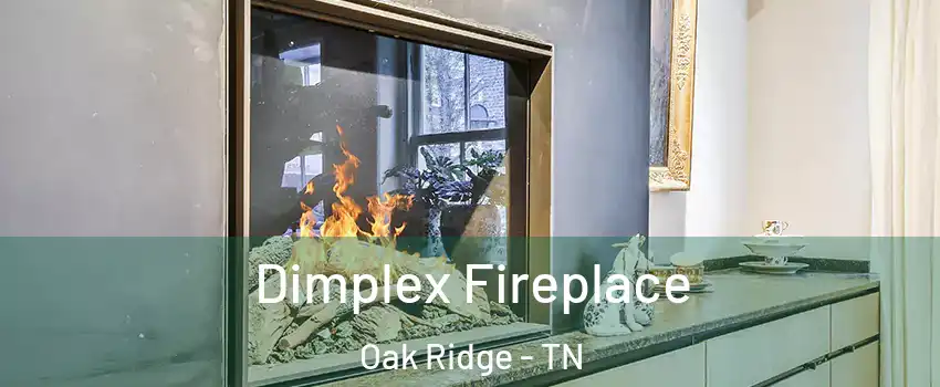  Dimplex Fireplace Oak Ridge - TN